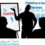 Fidelizar a tus clientes