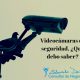 videocamaras-de-seguridad-que-debo-saber