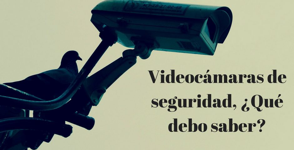 videocamaras-de-seguridad-que-debo-saber