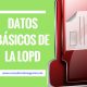 datos basicos de la LOPD